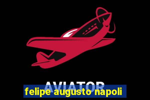 felipe augusto napoli